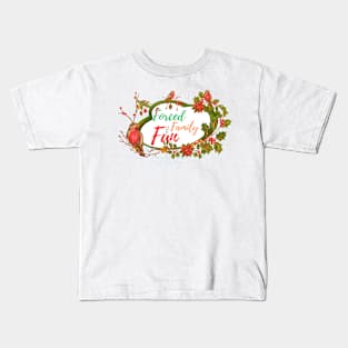 Forced Family Fun Kids T-Shirt